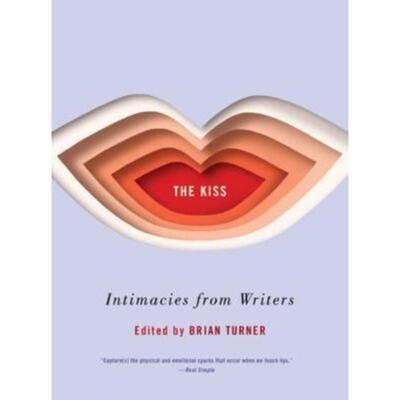 预订The Kiss:Intimacies from Writers