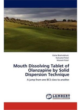 按需印刷Mouth Dissolving Tablet of Olanzapine by Solid Dispersion Technique[9783659133084]