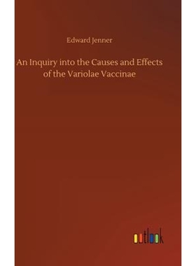 按需印刷An Inquiry into the Causes and Effects of the Variolae Vaccinae[9783732698189]