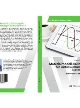 预订【德语】 Materialmodell-Validierung für Untersuchungen an Elastomeren:Experimentell und theo