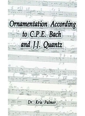 按需印刷Ornamentation According to C.P.E. Bach and J.J. Quantz[9780759609358]