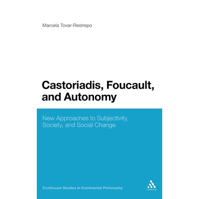 按需印刷Castoriadis, Foucault, and Autonomy[9781441134042]