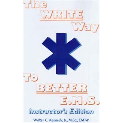 按需印刷不退不换 按需印刷 The Write Way to Better E.M.S., Instructor