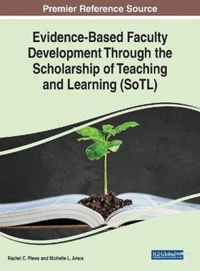 按需印刷不退不换Evidence-Based Faculty Development Through the Scholarship of Teaching and Learning (SoTL)[9781799822134