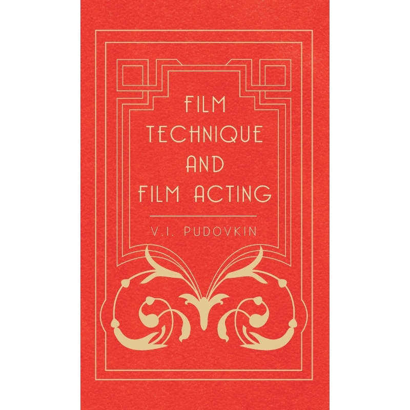 按需印刷Film Technique and Film Acting - The Cinema Writings of V.I. Pudovkin[9781443721394]
