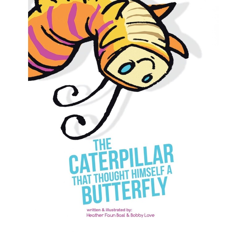 按需印刷不退不换The Caterpillar That Thought Himself a Butterfly[9781982235550]