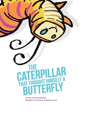 按需印刷The Caterpillar That Thought Himself a Butterfly[9781982235550]
