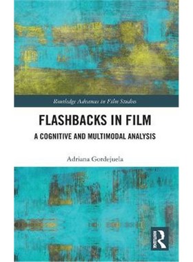 按需印刷Flashbacks in Film:A Cognitive and Multimodal Analysis[9780367721336]