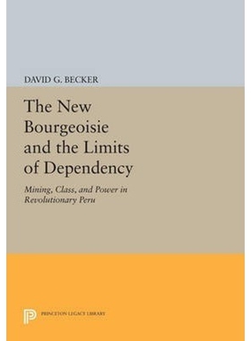 按需印刷不退不换The New Bourgeoisie and the Limits of Dependency[9780691613420]