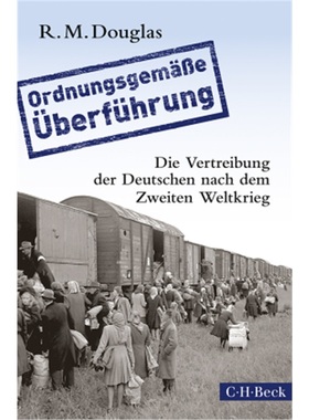 预订【德语】Orderly and Humane. The Expulsion of the Germans after the Second World Wa[9783406665967]
