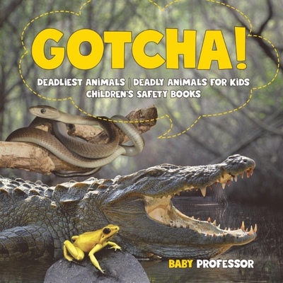 按需印刷不退不换Gotcha! Deadliest Animals | Deadly Animals for Kids | Children's Safety Books[9781541917187]