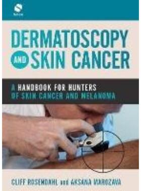 预订不退不换Dermatoscopy and Skin Cancer:A handbook for hunters of skin cancer and melanoma