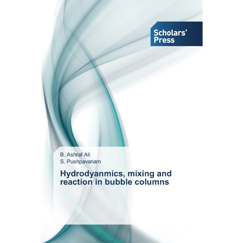 按需印刷Hydrodyanmics, mixing and reaction in bubble columns[9783639704594]
