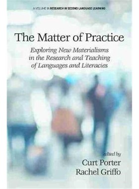 预订The Matter of Practice:Exploring New Materialisms in the Research and Teaching of Languages and Literacies