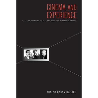 预订不退不换Cinema and Experience:Siegfried Kracauer, Walter Benjamin, and Theodor W. Adorno