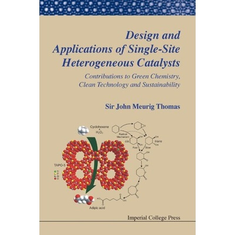 按需印刷不退不换Design and Applications of Single-Site Heterogeneous Catalysts[9781848169104]