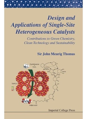 按需印刷不退不换Design and Applications of Single-Site Heterogeneous Catalysts[9781848169104]