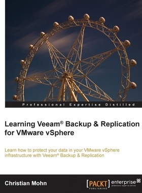 按需印刷Learning Veeam(r) Backup and Replication for Vmware Vsphere[9781782174172]