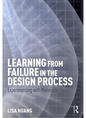 按需印刷图书Learning from Failure in the Design Process:Experimenting with Materials[9781138919211]