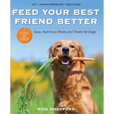 预订不退不换Feed Your Best Friend Better, Revised Edition[9781524859695]