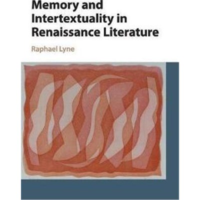 按需印刷Memory and Intertextuality in Renaissance Literature[9781107083448]