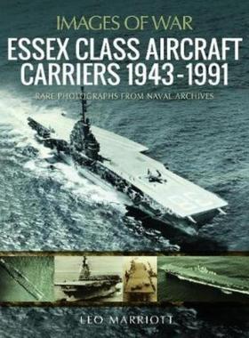 预订Essex Class Aircraft Carriers, 1943-1991:Rare Photographs from Naval Archives