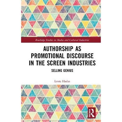 按需印刷Authorship as Promotional Discourse in the Screen Industries:Selling Genius[9780367356514]