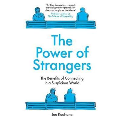 预订The Power of Strangers:The Benefits of Connecting in a Suspicious World