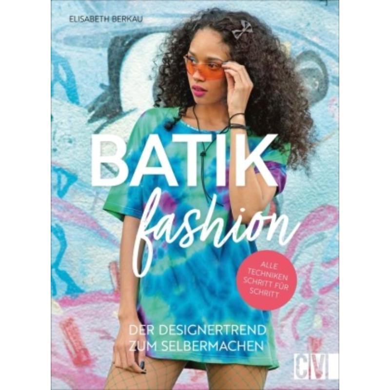预订【德语】 Batik Fashion:Der Designertrend zum Selbermachen
