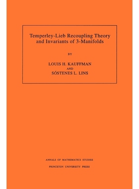 按需印刷Temperley-Lieb Recoupling Theory and Invariants of 3-Manifolds (AM-134), Volume 134[9780691036403]
