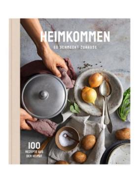 预订【德语】 Heimkommen - So schmeckt Zuhause:100 Rezepte aus der Heimat