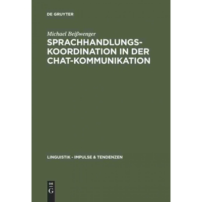 按需印刷不退不换DEG Sprachhandlungskoordination in der Chat Kommunikation[9783110200508]