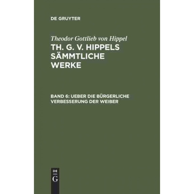 按需印刷DEG Ueber die bürgerliche Verbesserung der Weiber[9783110076523]