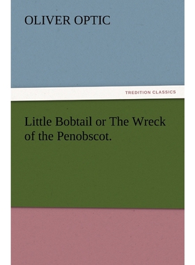 按需印刷Little Bobtail or The Wreck of the Penobscot.[9783847219774]