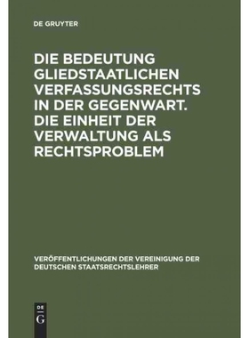 预订DEG Die Bedeutung gliedstaatlichen Verfassungsrechts in der Gegenwart. Die Einheit der Verwaltung al