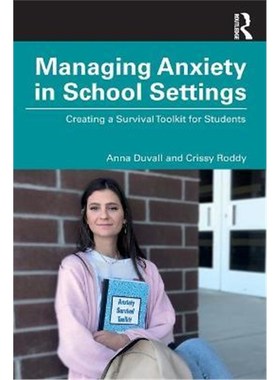 按需印刷Managing Anxiety in School Settings:Creating a Survival Toolkit for Students[9780367462253]