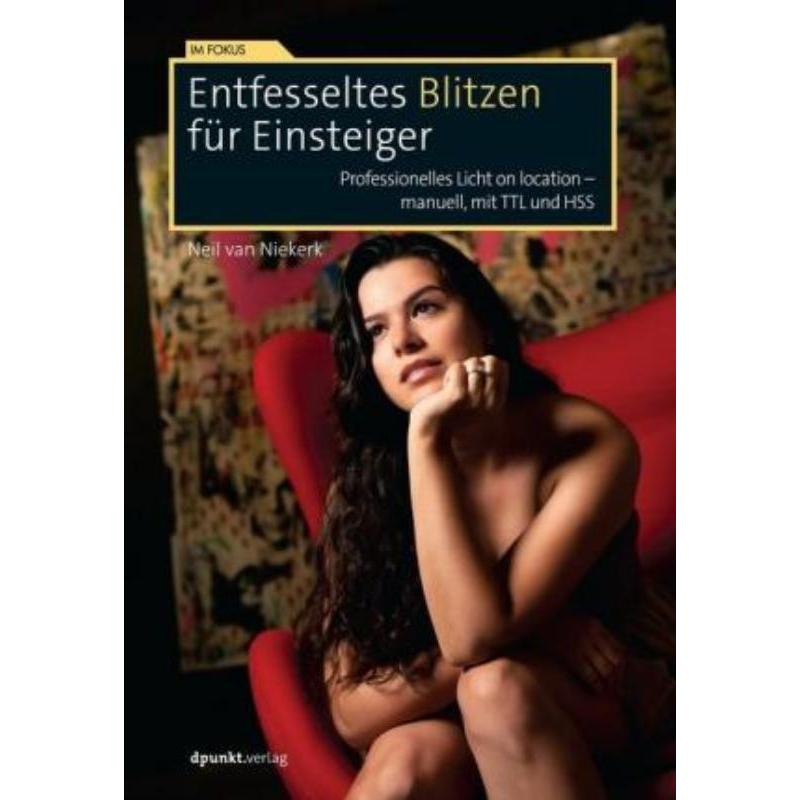 预订【德语】 Entfesseltes Blitzen für Einsteiger:Professionelles Licht on location - manuell, mi