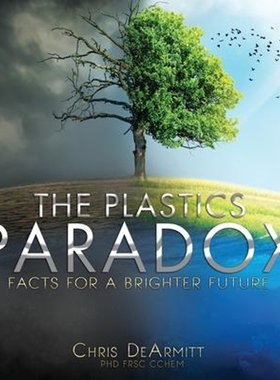 按需印刷The Plastics Paradox:Facts for a Brighter Future[9780997849967]