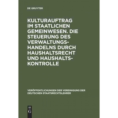 预订不退不换DEG Kulturauftrag im staatlichen Gemeinwesen. Die Steuerung des Verwaltungshandelns durch Haushaltsr