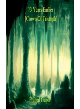 按需印刷13 Years Earlier [Crown of Triumph][9781685542184]