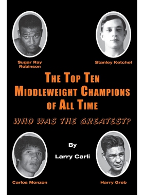 按需印刷不退不换The Top Ten Middleweight Champions of All Time[9781611702552]