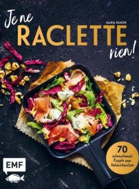 预订【德语】 Je ne RACLETTE rien!:70 internationale Rezepte zum Dahinschmelzen