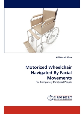按需印刷Motorized Wheelchair Navigated By Facial Movements[9783843355124]