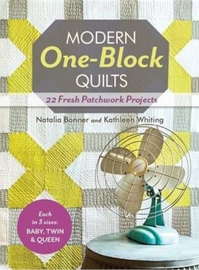预订Modern One Block Quilts:22 Fresh Patchwork Projects