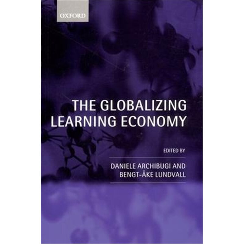 按需印刷不退不换The Globalizing Learning Economy[9780199258178]