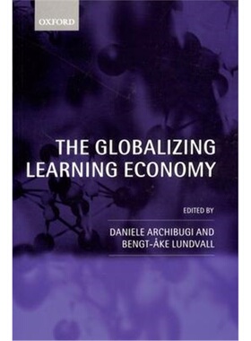 按需印刷不退不换The Globalizing Learning Economy[9780199258178]
