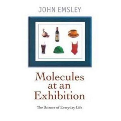 预订Molecules at an Exhibition:Portraits of Intriguing Materials in Everyday Life