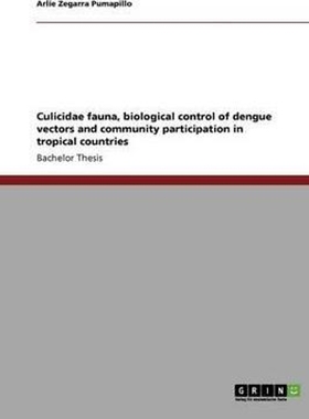 预订Culicidae fauna, biological control of dengue vectors and community participation in tropical countr