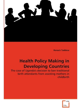 按需印刷不退不换Health Policy Making in Developing Countries[9783639299328]