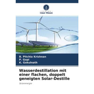 预订【德语】 Wasserdestillation mit einer flachen, doppelt geneigten Solar-Destille:Solarenergie